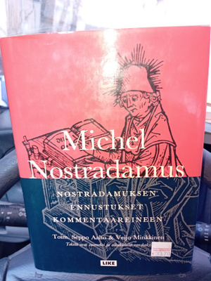 Nostradamus : Nostradamuksen ennustukset kommentaareineen
