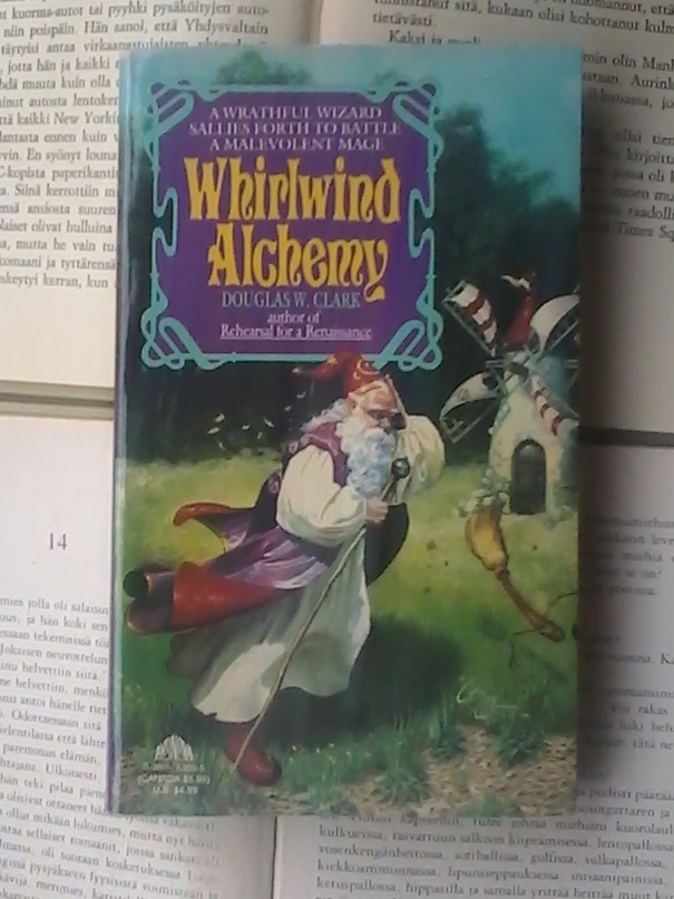 Douglas W. Clark - Whirlwind Alchemy (paperback)