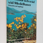 Tore Hylander : Blommor och träd vid Medelhavet - pikkukuva 1