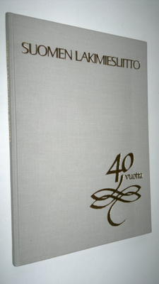 Toivo Sainio : Suomen lakimiesliitto 40 vuotta