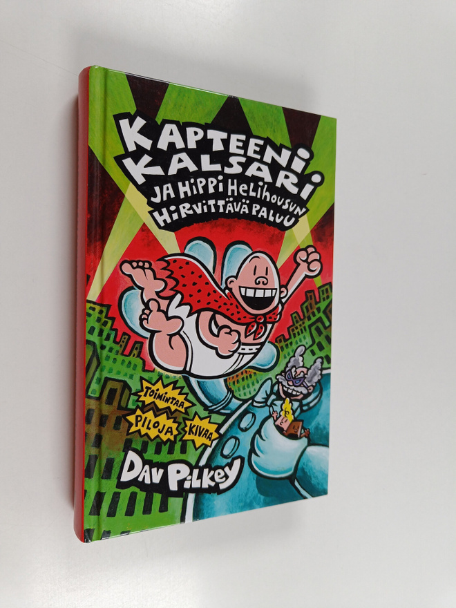 Dav Pilkey : Kapteeni Kalsari ja Hippi Helihousun hirvitt...