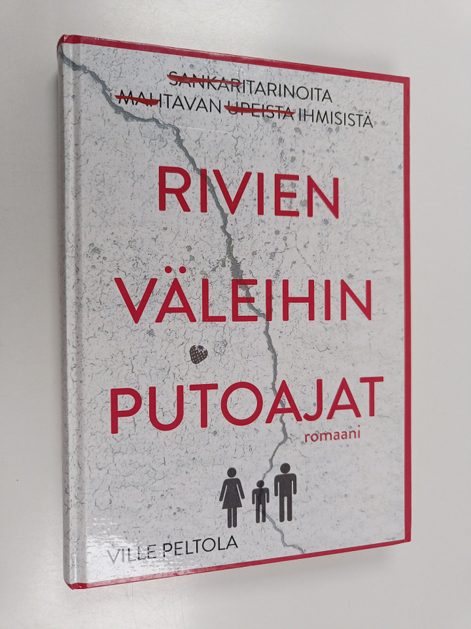 Ville Peltola : Rivien väleihin putoajat