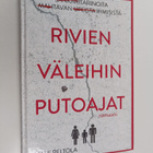 Ville Peltola : Rivien väleihin putoajat - pikkukuva 1