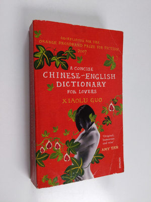 Xiaolu Guo : A concise Chinese-English dictionary for lovers