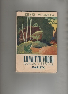 Vuorela, Erkki: Lumottu vuori : satuja lapsille, Kar. 1947,n