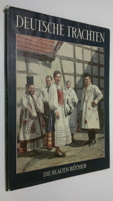 Margarete Baur-Heinhold : Deutsche trachten