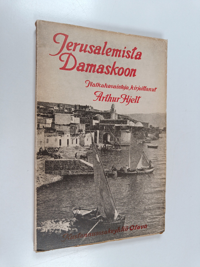 Arthur Hjelt : Jerusalemista Damaskoon
