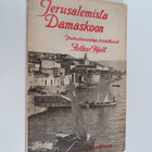 Arthur Hjelt : Jerusalemista Damaskoon - pikkukuva 1
