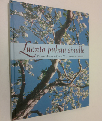 Karin ym. (toim.) Hakala : Luonto puhuu sinulle