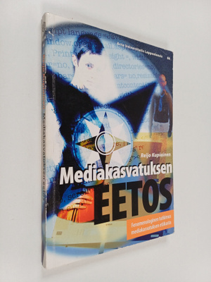 Reijo Kupiainen : Mediakasvatuksen eetos : fenomenologine...