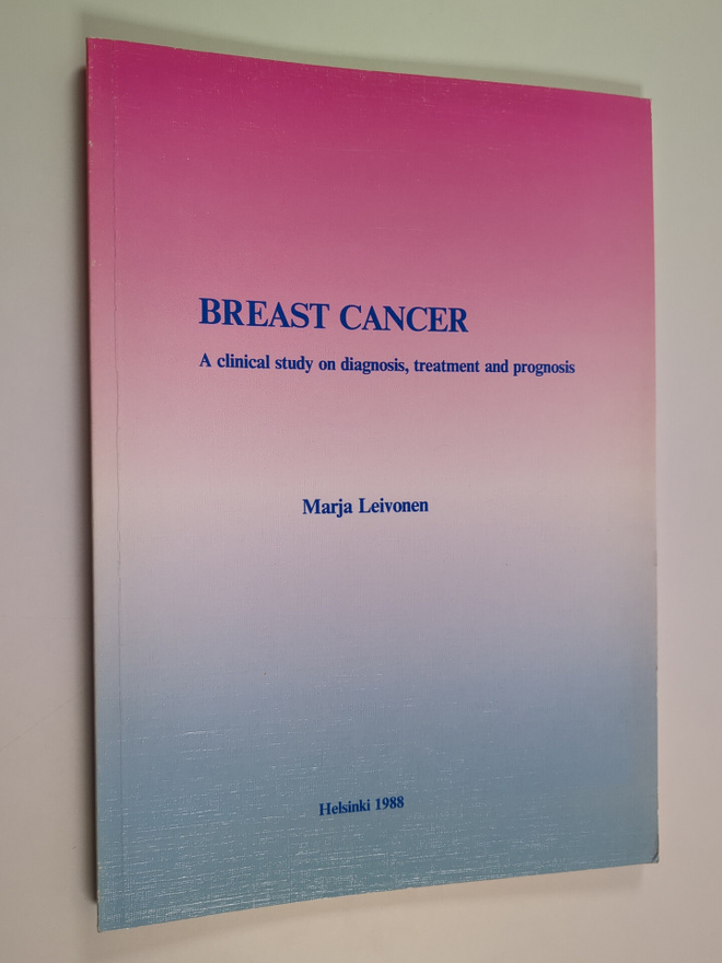Marja Leivonen : Breast Cancer : a clinical study on diag...