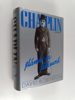 David Robinson : Chaplin : Elämä ja elokuvat