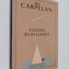 Bo Carpelan : Vuodet, kuin lehdet - pikkukuva 1