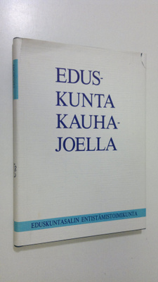 Keijo Jaakola : Eduskunta Kauhajoella