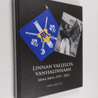 Linnan valleilta Vanhalinnaan : Arma Aboa 1973 - 2013 - pikkukuva 1