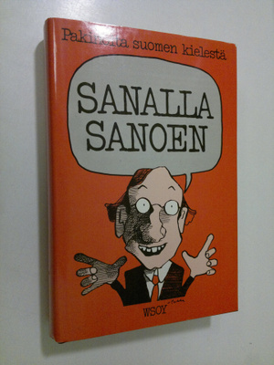 toim Maija Länsimäki : Sanalla sanoen : pakinoita suomen ...