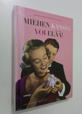 Jennifer Worick : Miehen kanssa voi elää!