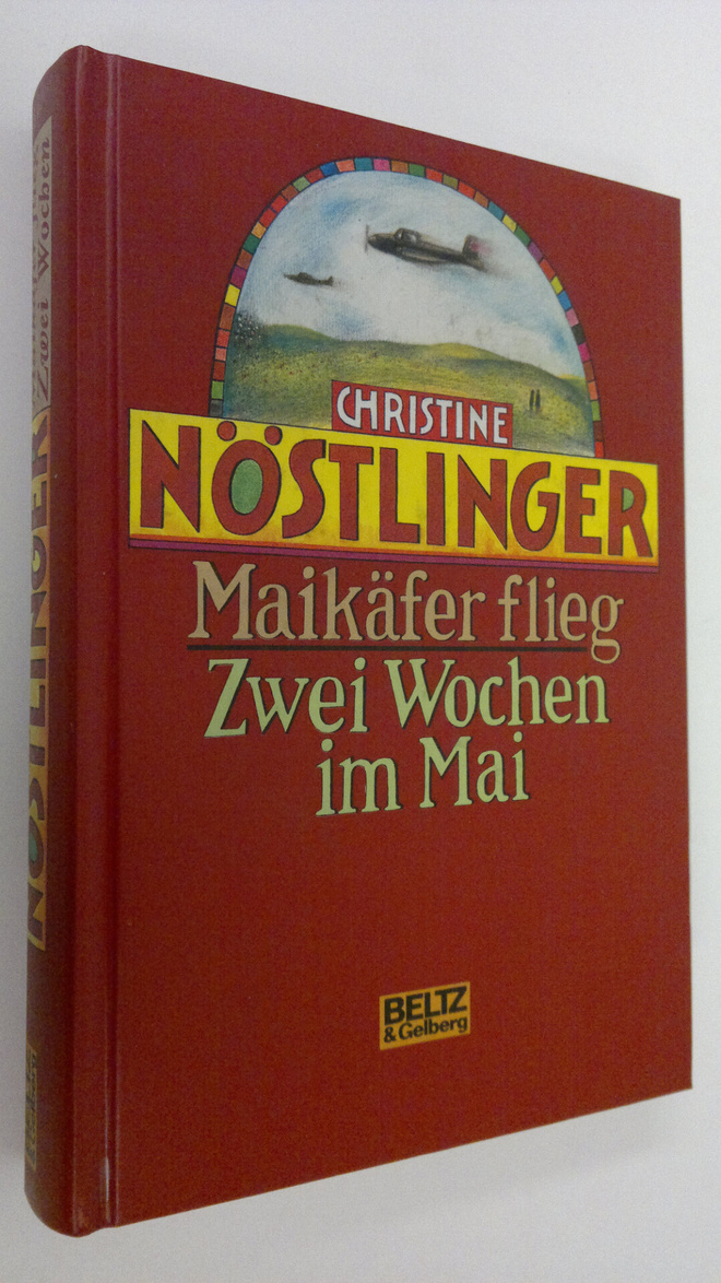Christine Nöstlinger : Maikäfer flieg ; Zwei Wochen im Mai