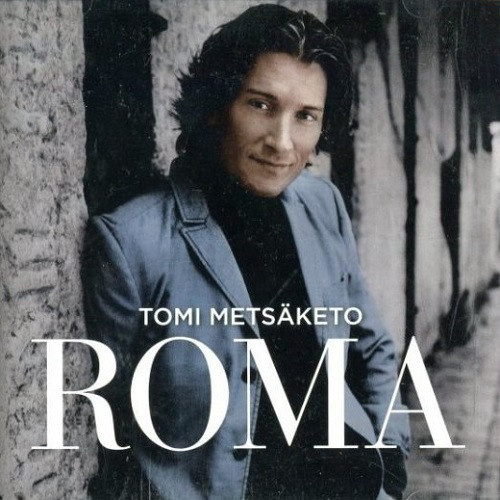 Tomi Metsäketo - Roma (CD) HUIPPUKUNTO!!