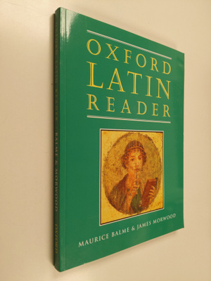 James Morwood ym. : Oxford Latin Reader