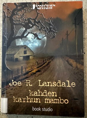 [Kirja] JOE R. LANSDALE: KAHDEN KARHUN MAMBO