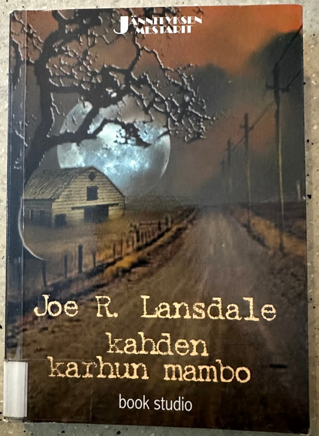[Kirja] JOE R. LANSDALE: KAHDEN KARHUN MAMBO