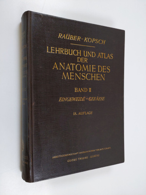 Rauber-Kopsch : Lehrbuch und Atlas der Anatomie des Mensc...