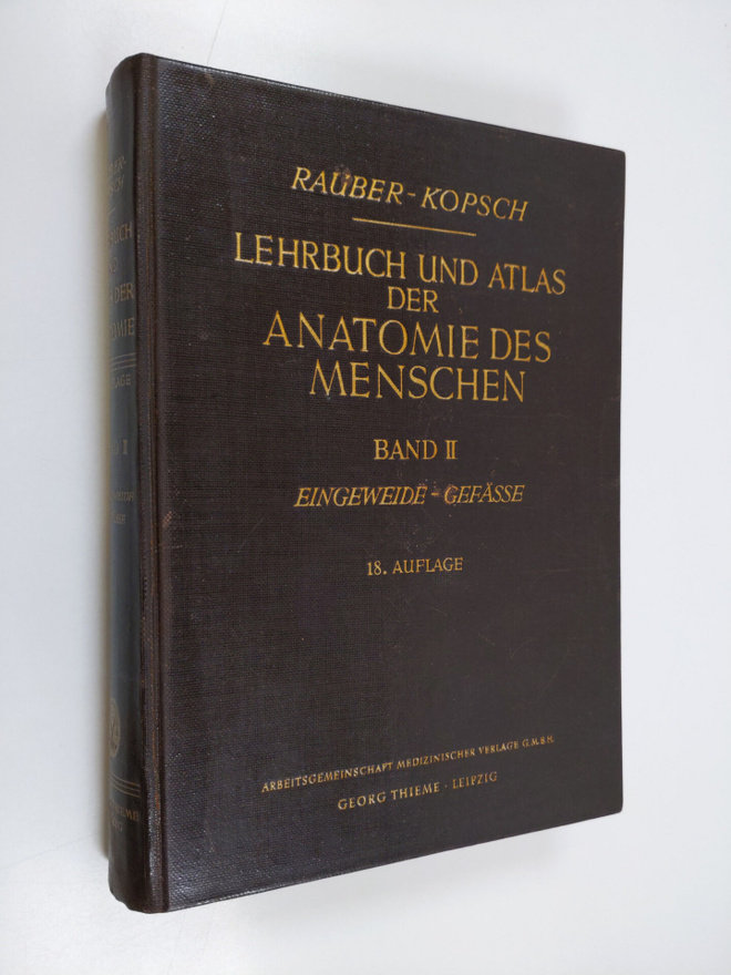 Rauber-Kopsch : Lehrbuch und Atlas der Anatomie des Mensc...