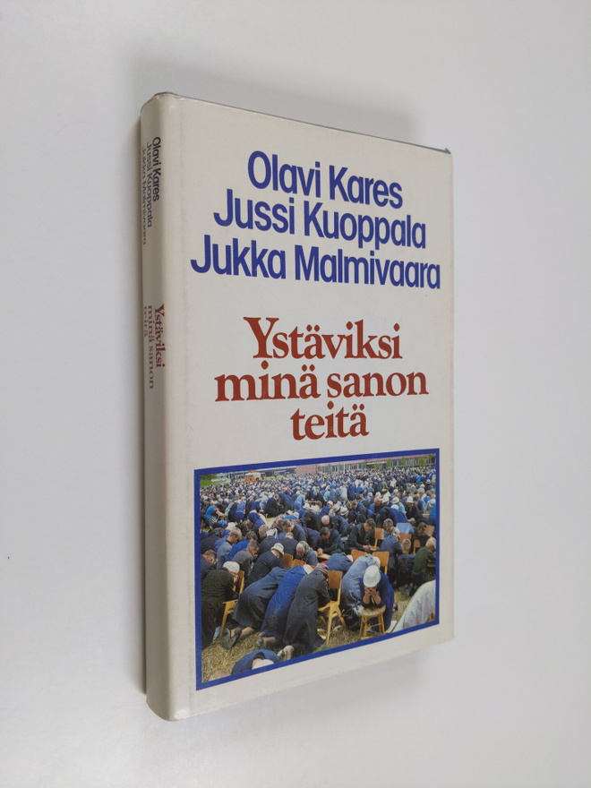 Olavi Kares : Ystäviksi minä sanon teitä