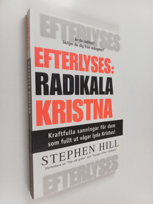 Stephen Hill : Efterlyses : Radikala kristna