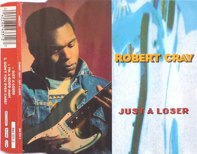 Robert Cray: Just A Loser (Mercury 1992) CD Maxi-single