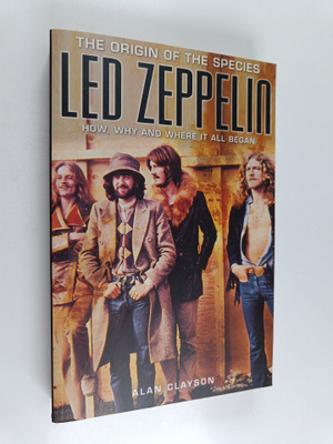 Alan Clayson : Led Zeppelin : the origin of the species: ...