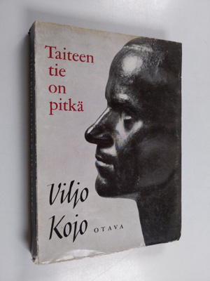 Viljo Kojo : Taiteen tie on pitkä
