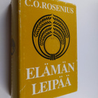 C. O. Rosenius : Elämän leipää : tutkisteluja vuoden joka... - pikkukuva 1