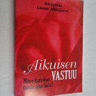Leena Mäkijärvi : Aikuisen vastuu : miten kasvatan tämän ... - pikkukuva 1