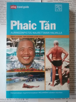 Phaic Tan: auringonpistos naurettavan halvalla (nid.)