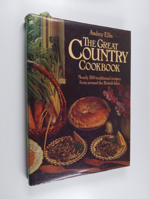Audrey Ellis : The Great Country Cookbook