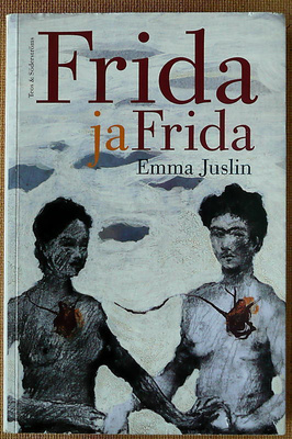 Emma Juslin: Frida ja Frida (pokkari)
