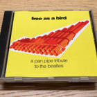 Free As A Bird - A Pan Pipe Tribute To The Beatles CD - pikkukuva 1