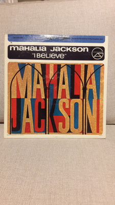 Mahalia Jackson – I Believe (LP)