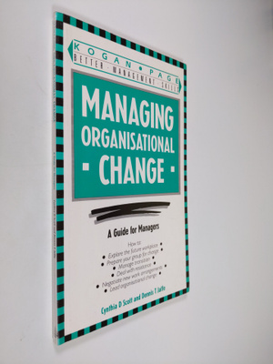 Dennis T. Jaffe ym. : Managing Organisational Change : a ...
