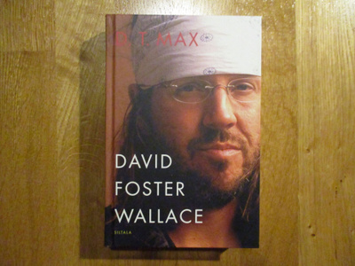 DAVID FOSTER WALLACE  - D. T. Max SILTALA * 1.p.  2020 kultt