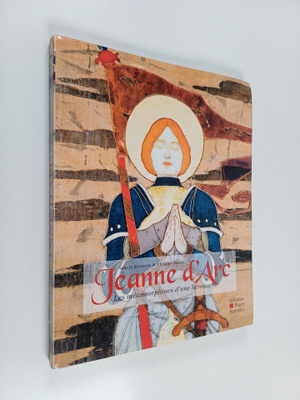 Philippe Martin : Jeanne d'Arc - les metamorphoses d'une ...
