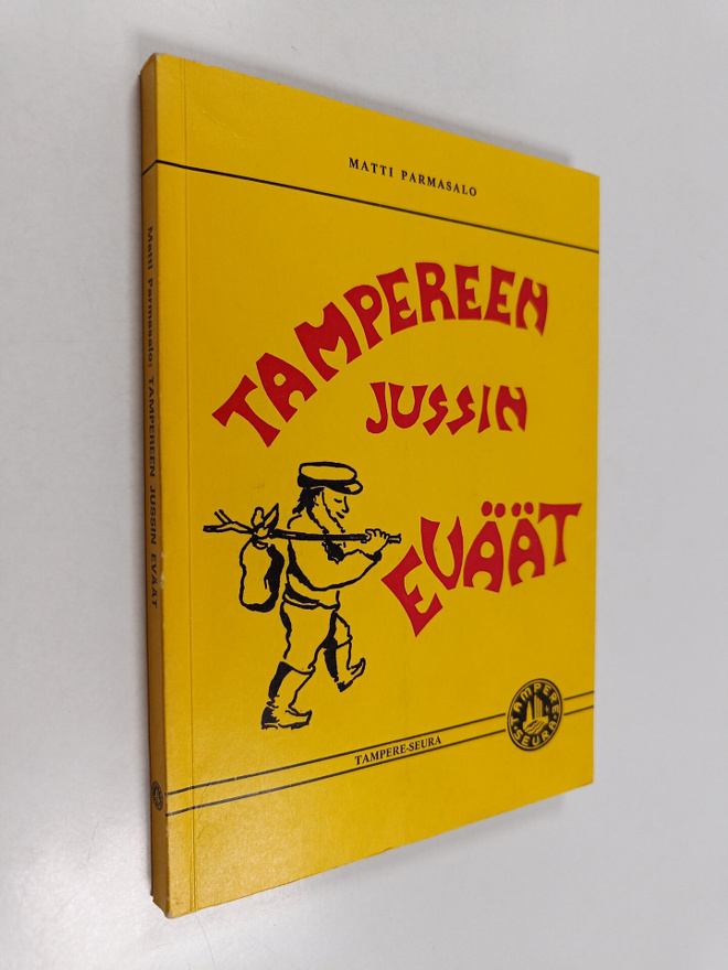 Matti Parmasalo : Tampereen Jussin eväät : pamflettipakin...