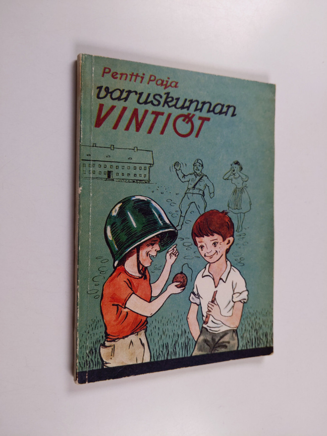 Pentti Paja : Varuskunnan vintiöt : tarinaa pojista