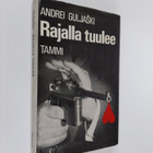 Andrei Guljaski : Rajalla tuulee : Avakum Zahovin tutkimu... - pikkukuva 1