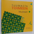 Anja Kulovesi ym. : Tuumasta toimeen : muutospeli - pikkukuva 1
