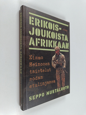 Seppo Mustaluoto : Erikoisjoukoista Afrikkaan