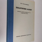 Alli Kallioniemi : Sielutieteen alkeet : oppikirja opetta... - pikkukuva 1