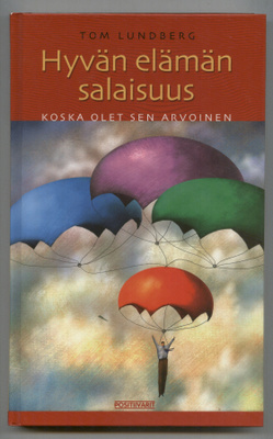 Tom Lundberg: Hyvän elämän salaisuus